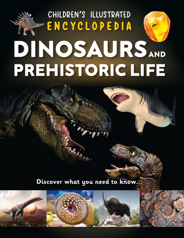 Illustrated Encyclopedia of Dinosaurs & Prehistoric Life