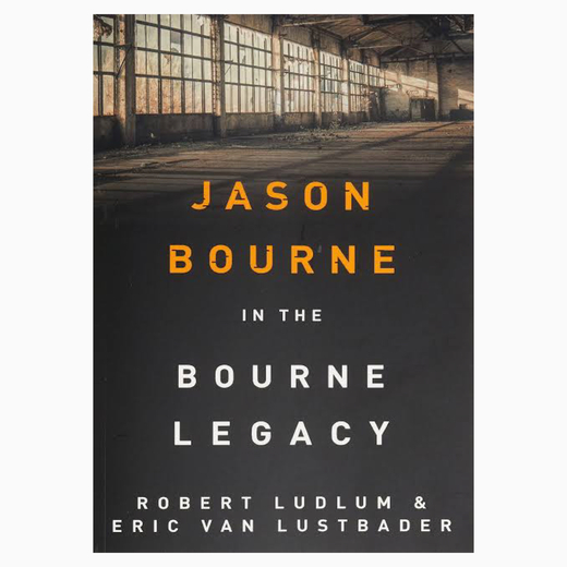 The Bourne Legacy ( Jason Bourne) by Robert Ludlum & Eric Van Lustbader