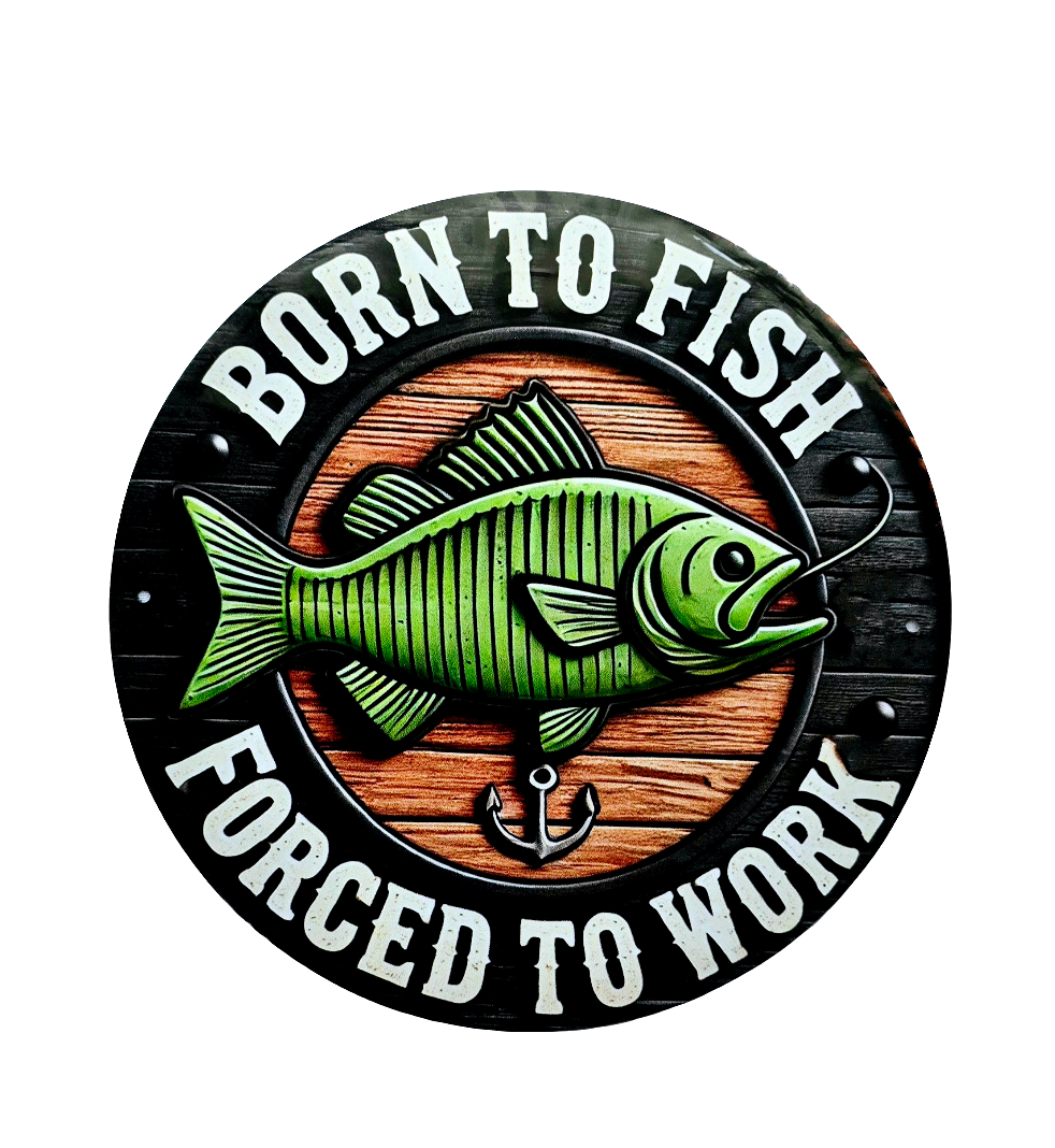 Retro Metal Sign- Born to Fish