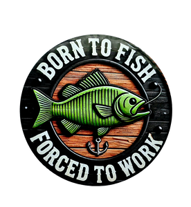 Retro Metal Sign- Born to Fish